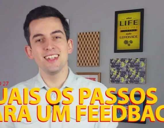 Quais são os passos para um feedback?