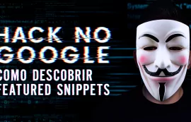 Hack no Google – Como Descobrir Featured Snippets – Na Prática com Ricotta